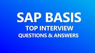 SAP Basis Interview Questions and answers 2024 | Top SAP Interview Questions #sapbasis