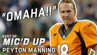 "Omaha!!" Best of Peyton Manning Mic'd Up