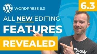 WORDPRESS 6.3 FEATURES in 6 mins - Don't MISS OUT on NEW Editor Features