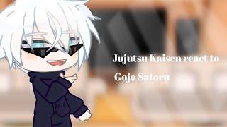 Jujutsu Kaisen react to Gojo Satoru || JJK || part4/?