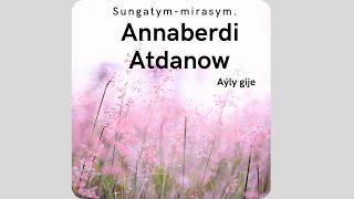 Annaberdi Atdanow-ayly agsham