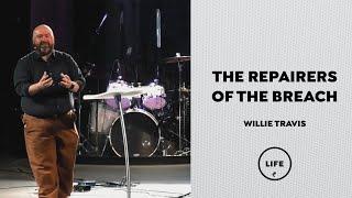 The Repairers of the Breach┃Willie Travis
