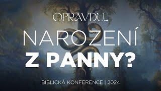 #05 Opravdu Bůh řekl, že se Ježíš narodil z panny? | Biblická konference 2024