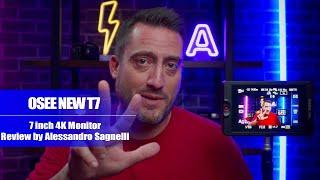 OSEE T7 7inch 3000nits Ultrabright Camera Monitor Review by Alessandro Sagnelli,@AlessandroSagnelli