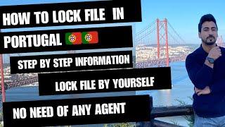 How to lock file with AIMA/ SEF in portugal / step by step information/ Documents explained .