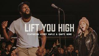 Housefires - Lift You High // feat. Kirby Kaple + Dante Bowe (Official Music Video)