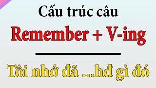 Tự tin giao tiếp tiếng Anh khi dùng REMEMBER để nói: Nhớ đã làm hành động gì đó.