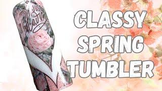 Classy spring tumbler tutorial