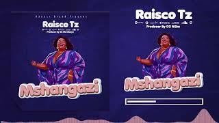 Raisco Tz - Mshangazi (Official Music Audio)