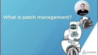 What is Patch Management? Plus Tips to Improve Your Patching Process