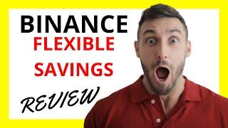  Binance Flexible Savings Review: Pros and Cons