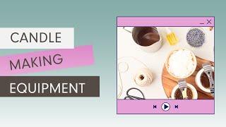 Candle Making Equipment | Village Craft & Candle