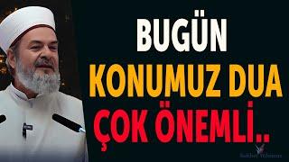 Bugün Konumuz Dua - Abdurrahman Büyükkörükçü Hoca #dua #ehlisünnet #sohbetler #namaz