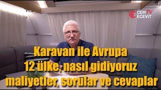 Karavan ile Avrupa, 12 ülke, 8200 km, nasıl gidiyoruz, maliyetler, sorular ve cevapları