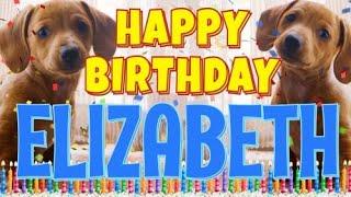 Happy Birthday Elizabeth! ( Funny Talking Dogs ) What Is Free On My Birthday