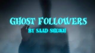 Saad Sheikh - Ghost Followers (Official Lyric Video)