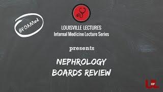 Nephrology IM Board Review with Dr. Lederer