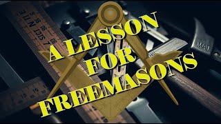 A Lesson for Freemasons