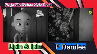 Kerja Kita Bukan Main Terus (Upin & Ipin/P Ramlee)