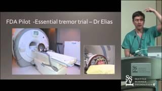 MRI Guided Focused Ultrasound in Neurosurgery by Stephen Monteith, MD
