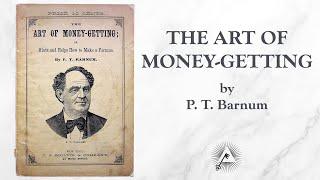 The Art of Money-Getting (1882) by P. T. Barnum