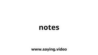 How to say notes in English