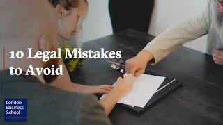 10 legal mistakes for entrepreneurs to avoid: Entrepreneur’s Journey | LBS