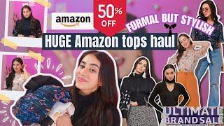 Amazon tops haul for women | stylish tops for office & college | ultimate brand sale haul 50%  OFF