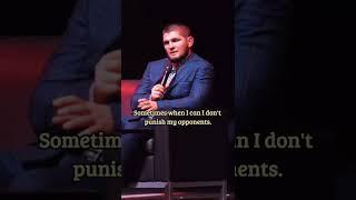 Khabib: "I'm a normal human being, sometimes smash people." 