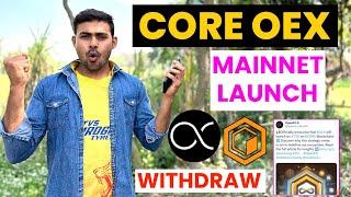 Core Oex Mainnet Launch Update || Openex Mainnet Launch Core Blockchain || Oex Mining Withdrawal