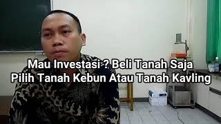 Mau Investasi ? Beli tanah saja. PILIH TANAH KEBUN ATAU TANAH KAVLING