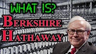 What is Berkshire Hathaway? | The Rise of Berkshire Hathaway