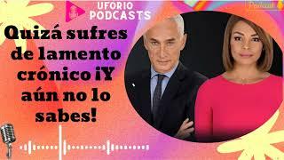 Quizá sufres de lamento crónico ¡Y aún no lo sabes!- En Boca Cerrada 2024