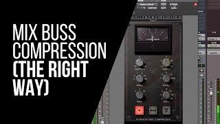Mix Buss Compression (The Right Way) - RecordingRevolution.com