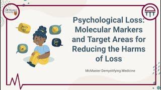 Psychological Loss: Molecular Markers and Target Areas for Reducing the Harms of Loss