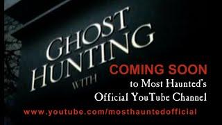 GHOST HUNTING WITH...COMING SOON!
