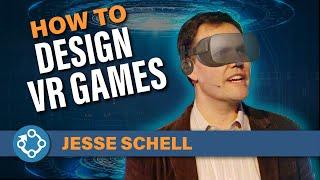 How to Design VR Games: 5 tips from Jesse Schell of Schell Games