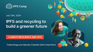 IPFS and recycling to build a greener future - Thalita Braga & Marcelo Chiarella
