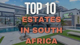 Top 10 Most expensive estates in South Africa || Countdown|| Estates || South Africa|| Steyn City||