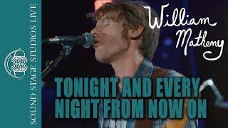 William Matheny - "Tonight and Every Night From Now On" - Sound Stage Studios Live