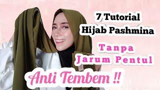 7 TUTORIAL HIJAB PASHMINA ANTI TEMBEM - TANPA JARUM PENTUL