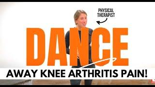 DANCE AWAY Knee ARTHRITIS | Low impact | Dr. Alyssa Kuhn PT