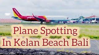 BORING DAY IN BALI |  SUNSET AND PLANE SPOTTING | KELAN BEACH JIMBARAN