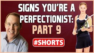 Sports Psychology Short: Signs Your a Perfectionist Part 9