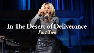 In The Desert of Deliverance // Part Two // Nona Jones