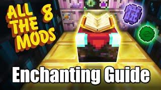 Ultimate Enchanting Guide - Step by Step | All The Mods 8 & 9