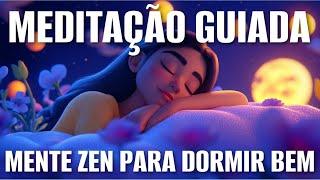 MEDITAÇÃO PARA DORMIR: MENTE ZEN PARA DORMIR BEM