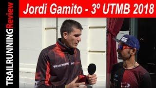 Jordi Gamito - UTMB 2018 - Tercer clasificado, el mejor día de mi carrera deportiva