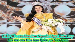 TIỂU SỬ : tân Hoa hậu Nguyễn Ngọc Kiều Duy _ Gia thế của Hoa hậu Quốc gia Việt Nam...