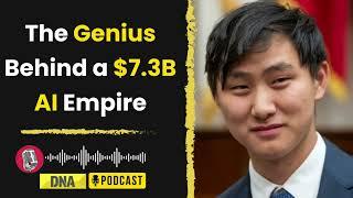 Youngest AI Billionaire Changing Tech Forever | DNA Podcast